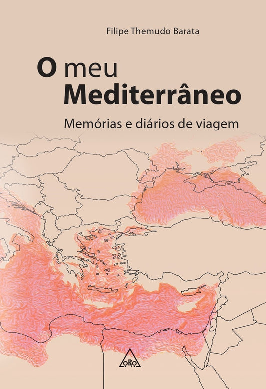 O Meu Mediterrâneo - Memórias e Diários de Viagem