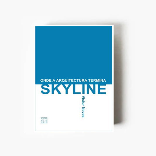 Skyline - Onde a Arquitectura Termina