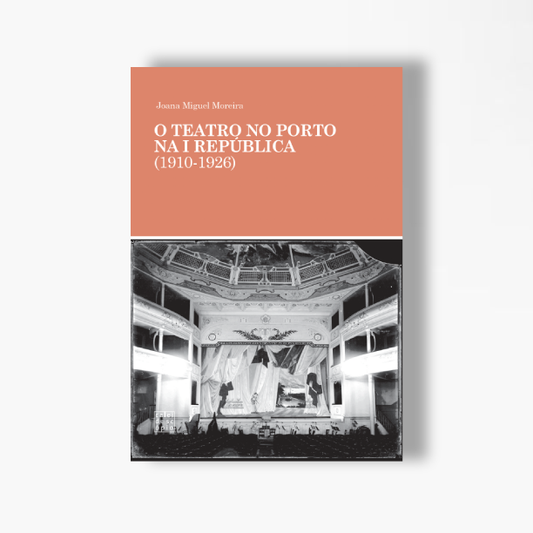 O Teatro no Porto na I República (1910-1926)