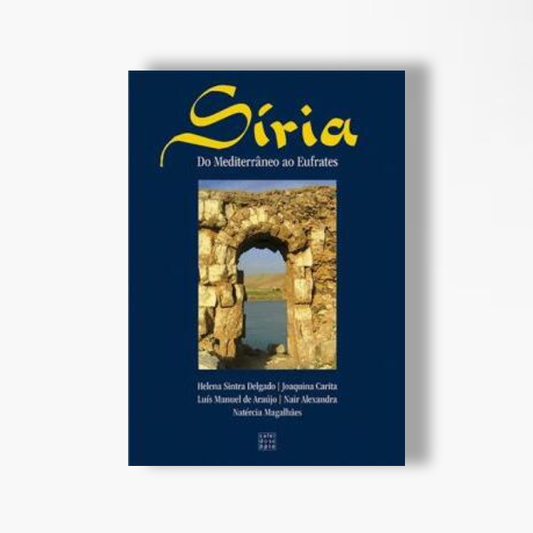 Síria, do Mediterrâneo ao Eufrates