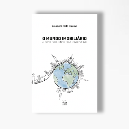 O Mundo Imobiliário: As histórias incríveis do dia-a-dia de um consultor imobiliário