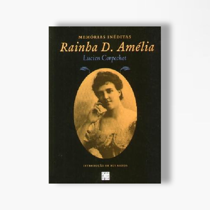 Memórias Inéditas da Rainha D. Amélia