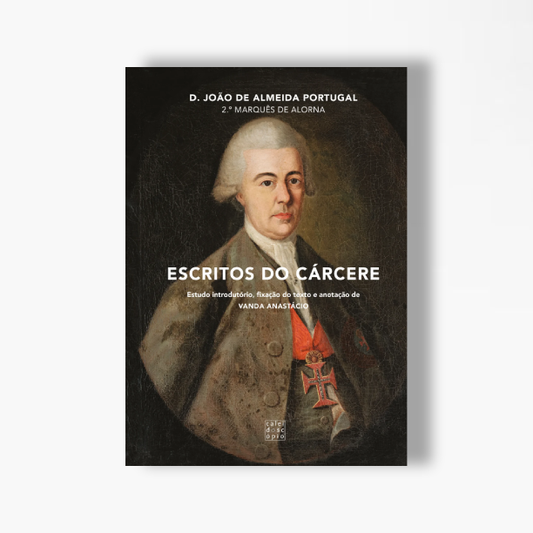 Escritos do Cárcere (2.º Marquês de Alorna)