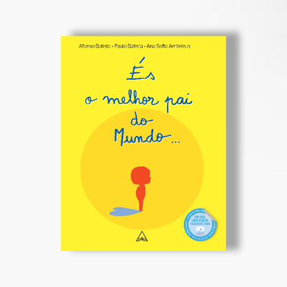 És o melhor pai do Mundo...