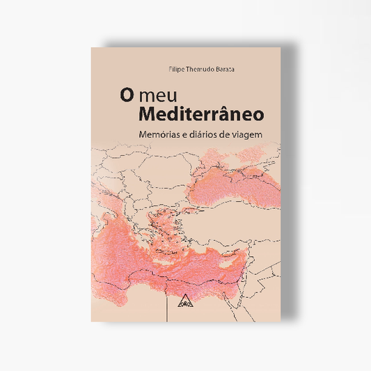 O Meu Mediterrâneo: Memórias e Diários de Viagem