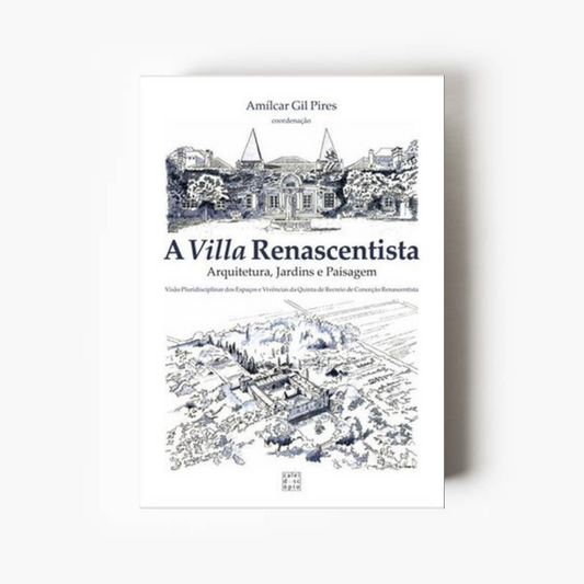 Capa do livro A Villa Renascentista: Arquitetura, Jardins e Paisagem