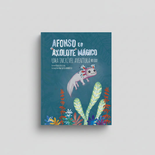 Afonso e o Axolote Mágico – livro infantil ilustrado sobre a aventura de um axolote no zoo, escrito por Paulo Batista e ilustrado por Ana Sofia Ambrósio.
