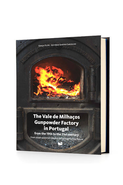 The Vale de Milhaços Gunpowder Factory - XIX to XXI