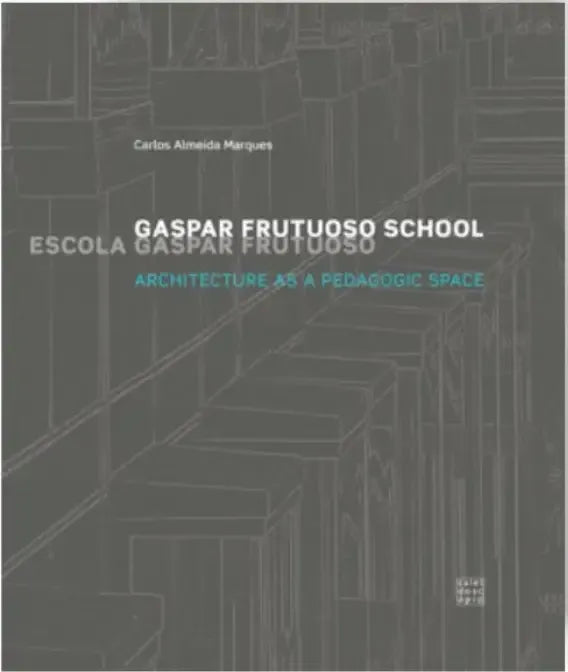 Gaspar Frutuoso School: Architecture as a pedagogic space