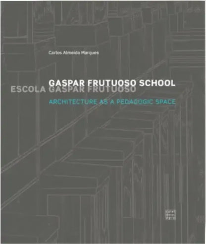 Gaspar Frutuoso School: Architecture as a pedagogic space
