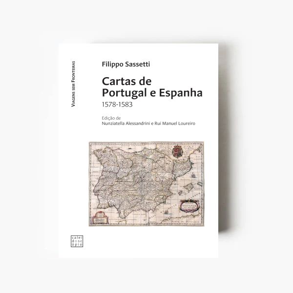 Capa do livro Cartas de Portugal e Espanha (1578–1583) de Filippo Sassetti sobre História de Portugal e Império Português no século XVI