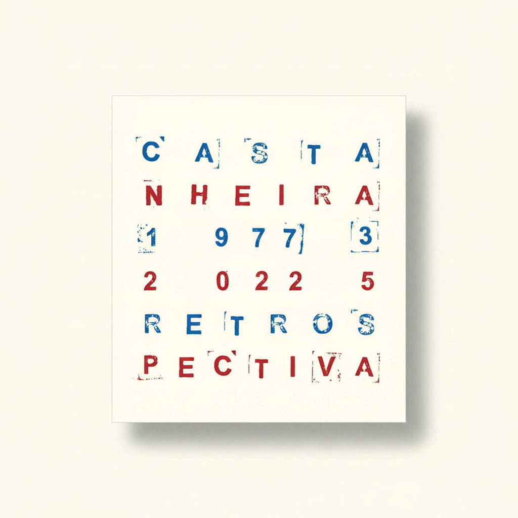Capa do livro Castanheira Retrospectiva 1973–2025 de José Manuel Castanheira