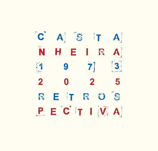 Castanheira Retrospectiva 1973-2025