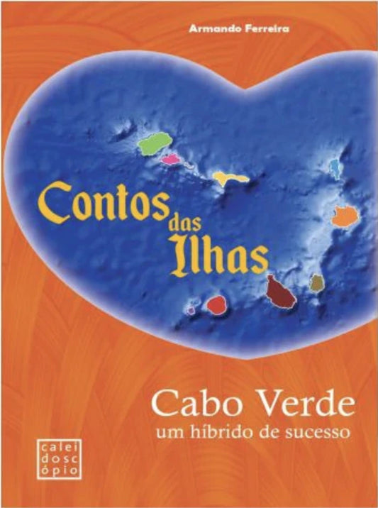 Contos das Ilhas - Cabo Verde um Híbrido de Sucesso