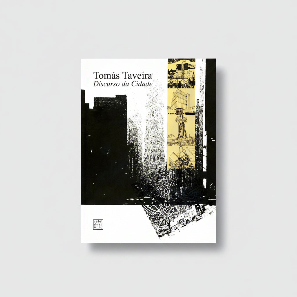 Capa do livro Discurso da Cidade de Tomás Taveira sobre arquitetura portuguesa, urbanismo e teoria da cidade