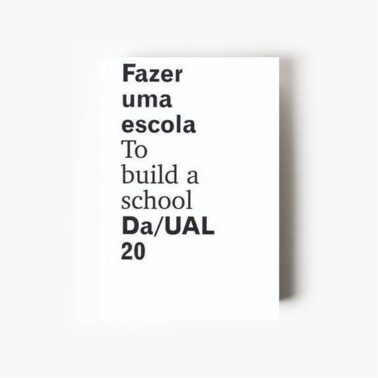 Capa do livro Fazer uma Escola / To Build a School, sobre arquitetura portuguesa contemporânea e ensino da arquitetura