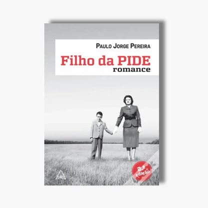 Capa do livro Filho da PIDE de Paulo Jorge Pereira, romance histórico sobre a ditadura portuguesa, a PIDE e a memória do Estado Novo.