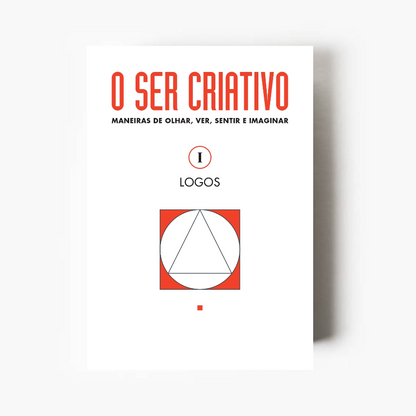 O Ser Criativo I - Logos