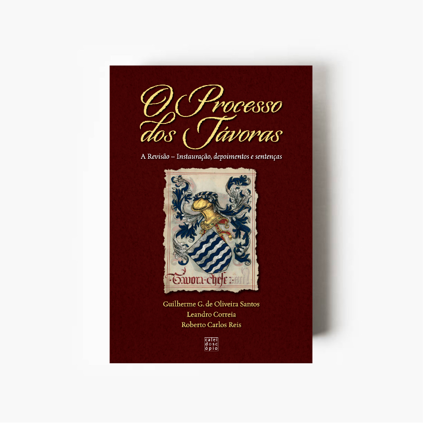 O Processo dos Távoras: A Revisão – Instauração, depoimentos e sentenças