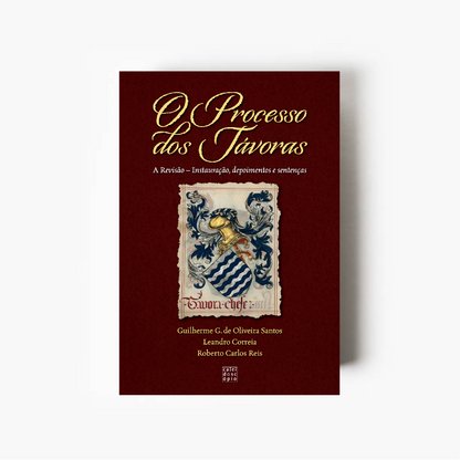O Processo dos Távoras: A Revisão – Instauração, depoimentos e sentenças