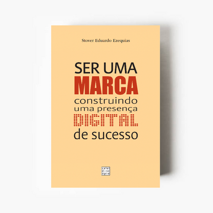 Ser Uma Marca - Construindo Uma Presença Digital de Sucesso
