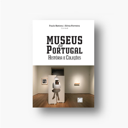 Museus de Portugal: História e Coleções