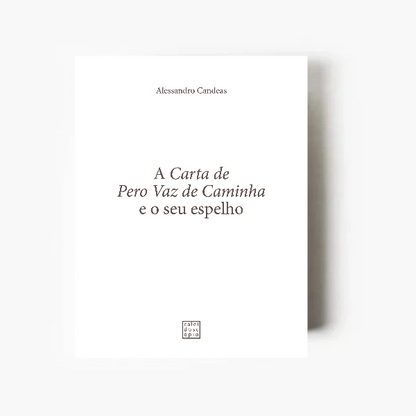 A Carta de Pero Vaz de Caminha e o seu Espelho
