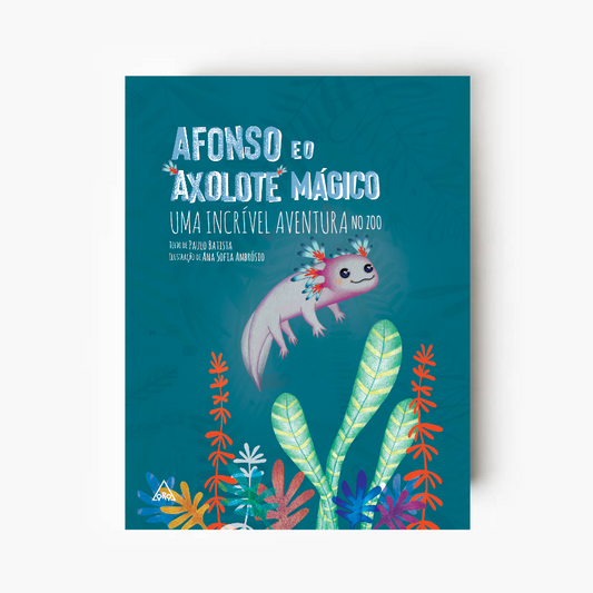 Afonso e o Axolote Mágico