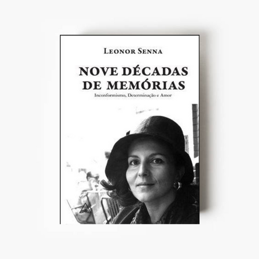 Nove Décadas de Memórias: Inconformismo, Determinação e Amor