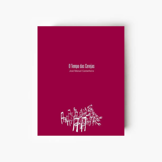 Capa do livro O Tempo das Cerejas de José Manuel Castanheira, obra sobre cenografia, teatro, criação artística e artes performativas.