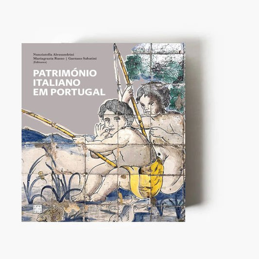 Capa do livro Património Italiano em Portugal sobre história e património cultural luso-italiano