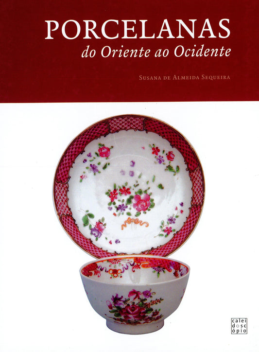 Porcelanas do Oriente ao Ocidente