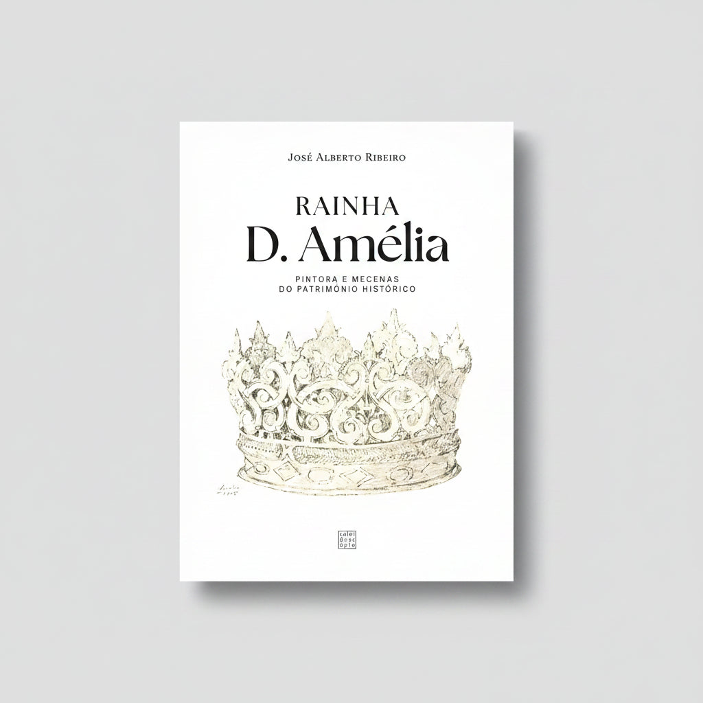 Capa do livro Rainha D. Amélia: Pintora e Mecenas do Património Histórico sobre monarquia portuguesa, arte e preservação patrimonial