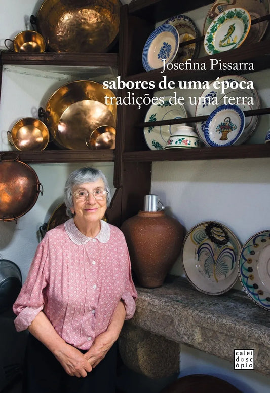 Sabores de uma Época - Tradições de uma Terra