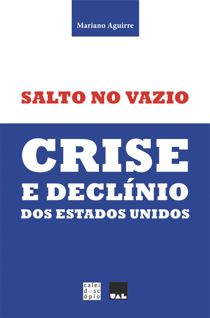Salto no Vazio. Crise e Declínio dos Estados Unidos