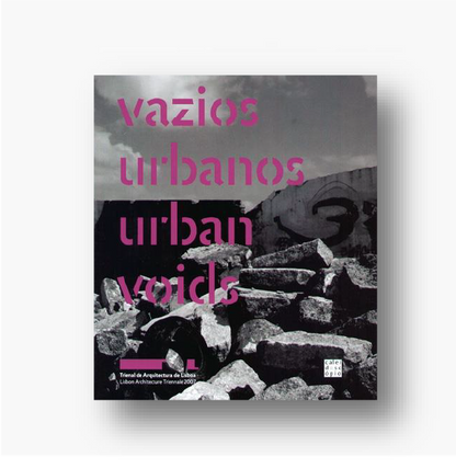 Vazios Urbanos - Urban Voids