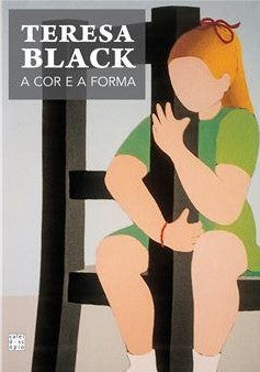 Teresa Black: A Cor e a Forma