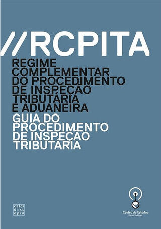 RCPITA - Regime Complementar do Procedimento de Inspeção Tributária e Aduaneira: Guia do Procedimento de Inspeção Tributária