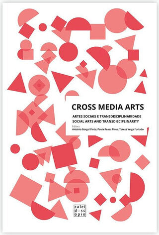 Cross Media Arts: Artes Sociais e Transdisciplinaridade Social Arts and Transdisciplinarity