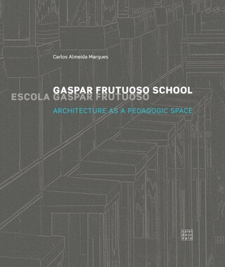 Gaspar Frutuoso School: Architecture as a pedagogic space