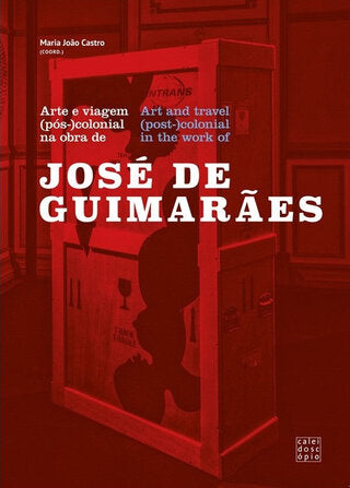 Arte e Viagem (pós-)colonial na obra de José de Guimarães / Art and travel (post-)colonial in the work of José de Guimarães