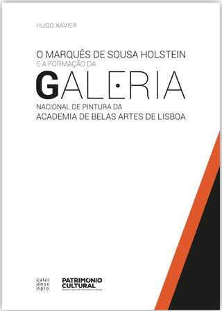 O Marquês de Sousa Holstein e a Formação da Galeria Nacional de Pintura da Academia de Belas Artes de Lisboa