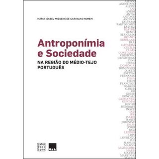 Antroponímia e Sociedade na Região do Médio-Tejo Português