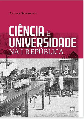 Ciência e Universidade na I República