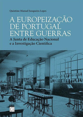 A Europeização de Portugal entre Guerras: A Junta de Educação Nacional e a Investigação Científica