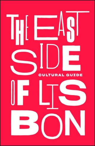 The East Side of Lisbon: Cultural Guide