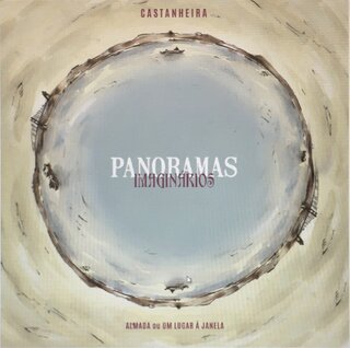 Panoramas Imaginários – Almada ou um lugar à janela