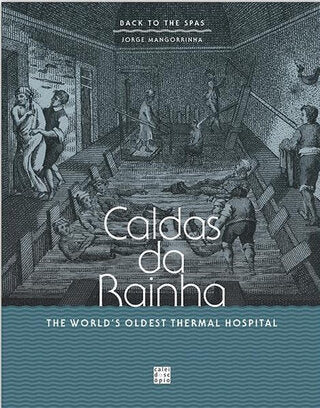 Caldas da Rainha. The world's oldest thermal hospital
