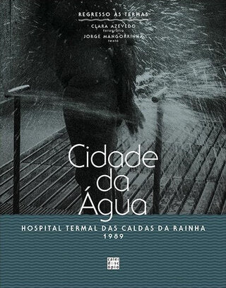 Cidade da Água: Hospital Termal das Caldas da Rainha, 1989
