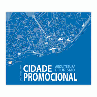 Cidade Promocional: Arquitetura e Turismo